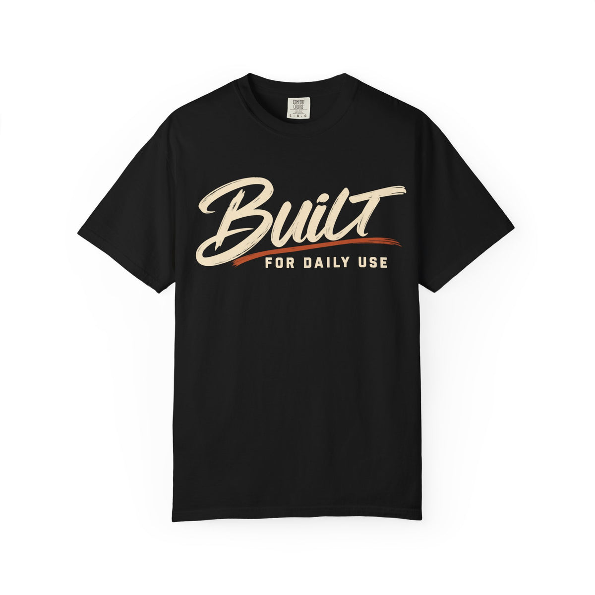 Built For Daily Use T-Shirt