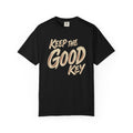 Keep The Good Key T-Shirt