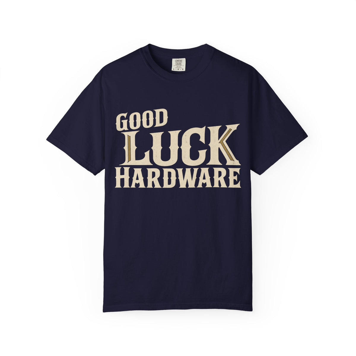 Good Luck Hardware T-Shirt