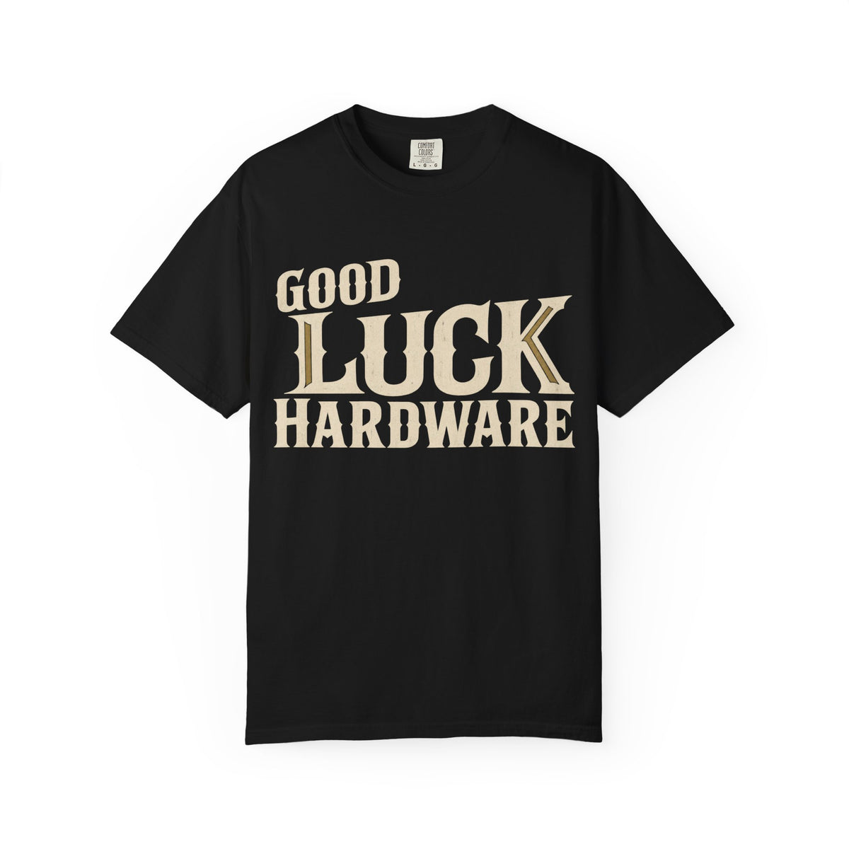 Good Luck Hardware T-Shirt
