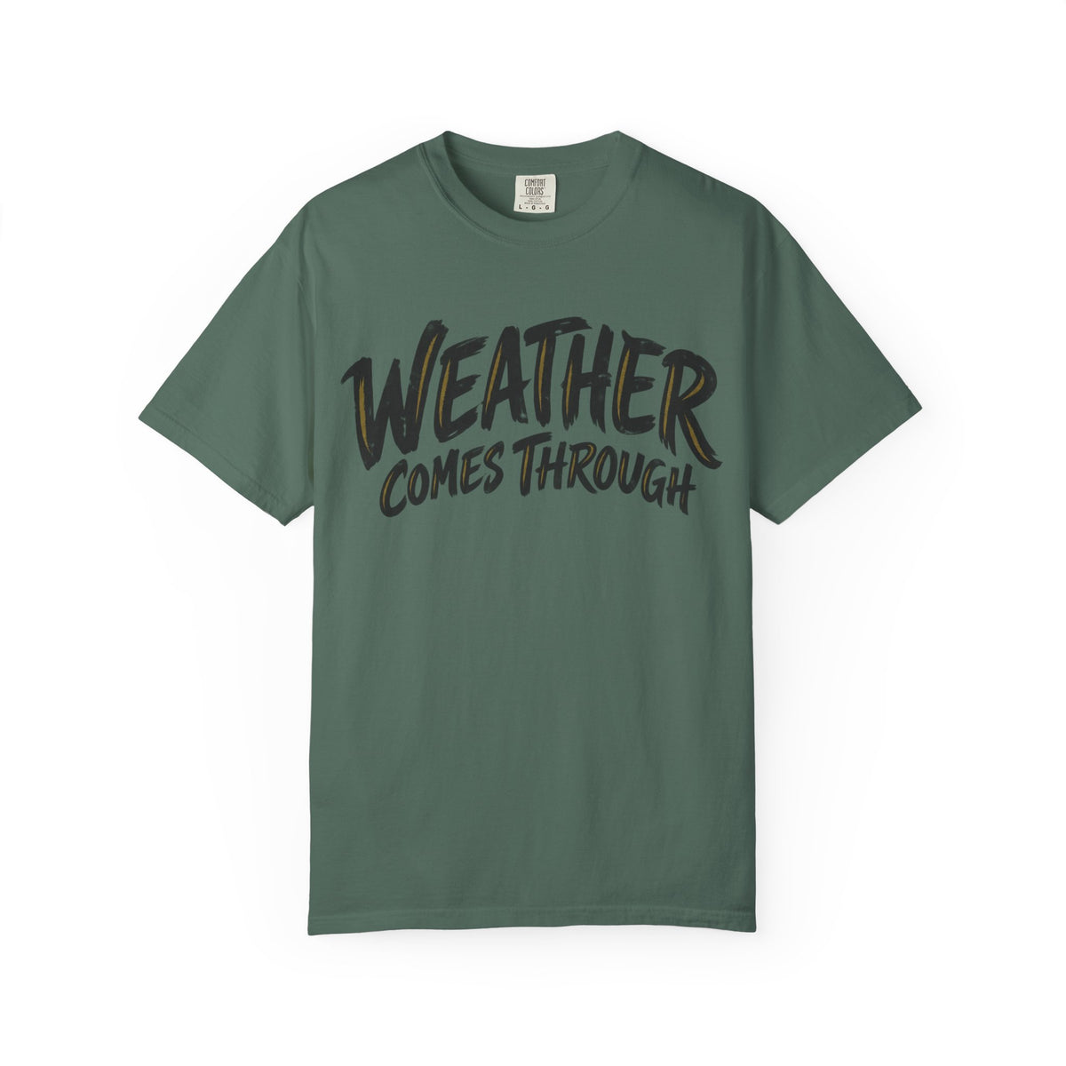 Weather Comes Through T-Shirt