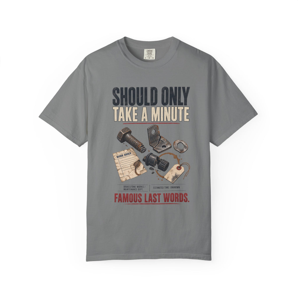 Should Take A Minute T-Shirt