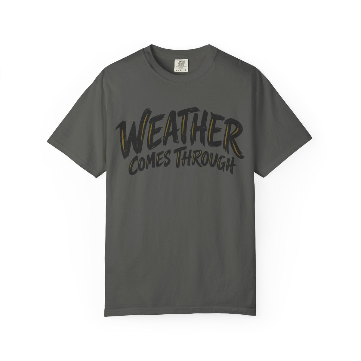 Weather Comes Through T-Shirt