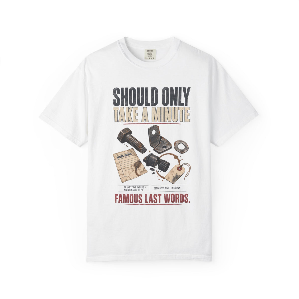 Should Take A Minute T-Shirt
