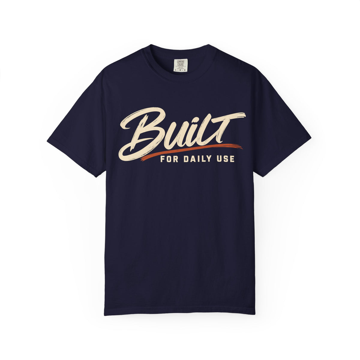 Built For Daily Use T-Shirt
