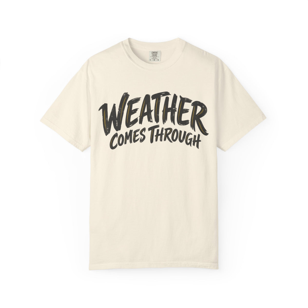 Weather Comes Through T-Shirt